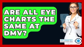 Are All Eye Charts The Same At DMV? - Optometry Knowledge Base