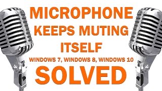 Microphone Keeps Muting Itself, Windows 7, Windows 8, Windows 10 - SOLVED screenshot 4