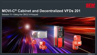 MOVI-C® Cabinet and Decentralized VFDs 201 – Session 11 – Using the CBG21A Keypad