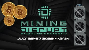 Get Ready, Worlds Largest Bitcoin Mining Expo: Mining Disrupt 2023!