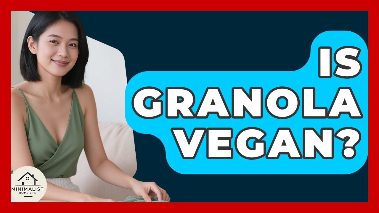 Is Granola Vegan? - Minimalist Home Life