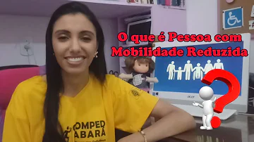 Quem são pessoas com mobilidade reduzida?