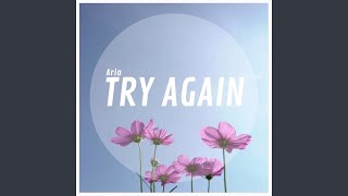 Try Again - Aria