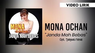 Mona Ochan - Janda Mah Bebas #lirik