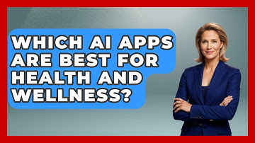 Which AI Apps Are Best for Health and Wellness? - Be App Savvy