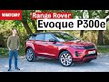 2021 Range Rover Evoque P300e Plug-In Hybrid review – best PHEV?