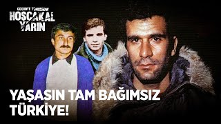 Deniz Gezmiş Ve Arkadaşlarının Son Sözleri | Hoşçakal Yarın Filmi