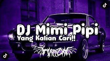 DJ PIPI MIMI - MIMI KAWATIR PIPI MENUNGGU PIPI PULANG TAKUT KENAPA-NAPA JEDAG JEDUG VIRAL TIKTOK