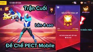 Free Fire | Trận Cuối Lên Siêu Huyền Thoại 4 Sao 😂😂 | PECT Mobile