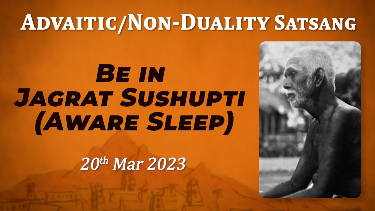 536. Бхагаван Рамана Сатсанг - Пребывание в Джагрут Сушупти - Осознанный сон