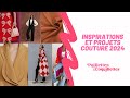 Projets et inspirations couture  premier trimestre 2024