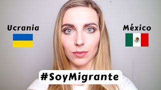 #SOY MIGRANTE: UCRANIANA EN MÉXICO ✦ Mi historia de Migración - Iryna Fedchenko
