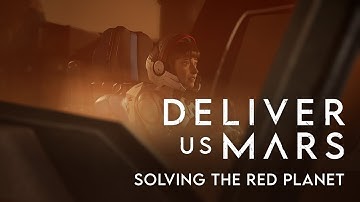 Deliver Us Mars | Solving the red planet