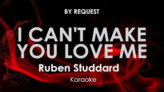 I Can't Make You Love Me | Ruben Studdard karaoke