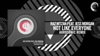 Raz Nitzan feat. Jess Morgan - Not Like Everyone [FULL] (Aurosonic Remix) RNM + Lyrics