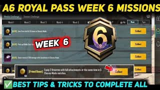 A6 WEEK 6 MISSIONS  | HOW TO COMPLETE WEEK 6 MISSION | BGMI A6 RP MISSION WEEK 6 EXPLAINED 💯