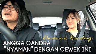 Angga Candra - Nyaman (Andmesh) \& Aku Milikmu Malam Ini (Pongki Barata)