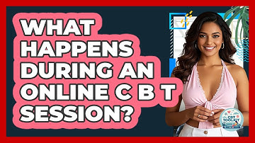 What Happens During An Online CBT Session?