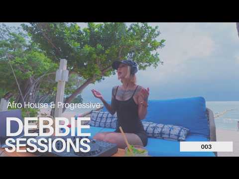 DEBBIE SESSIONS 003 - Afro House \u0026 Progressive House Beach DJ Mix/Sunset Vibes/126 BPM