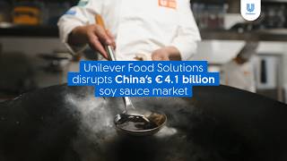 Unilever Food Solutions launch disrupts China soy sauce market | Unilever