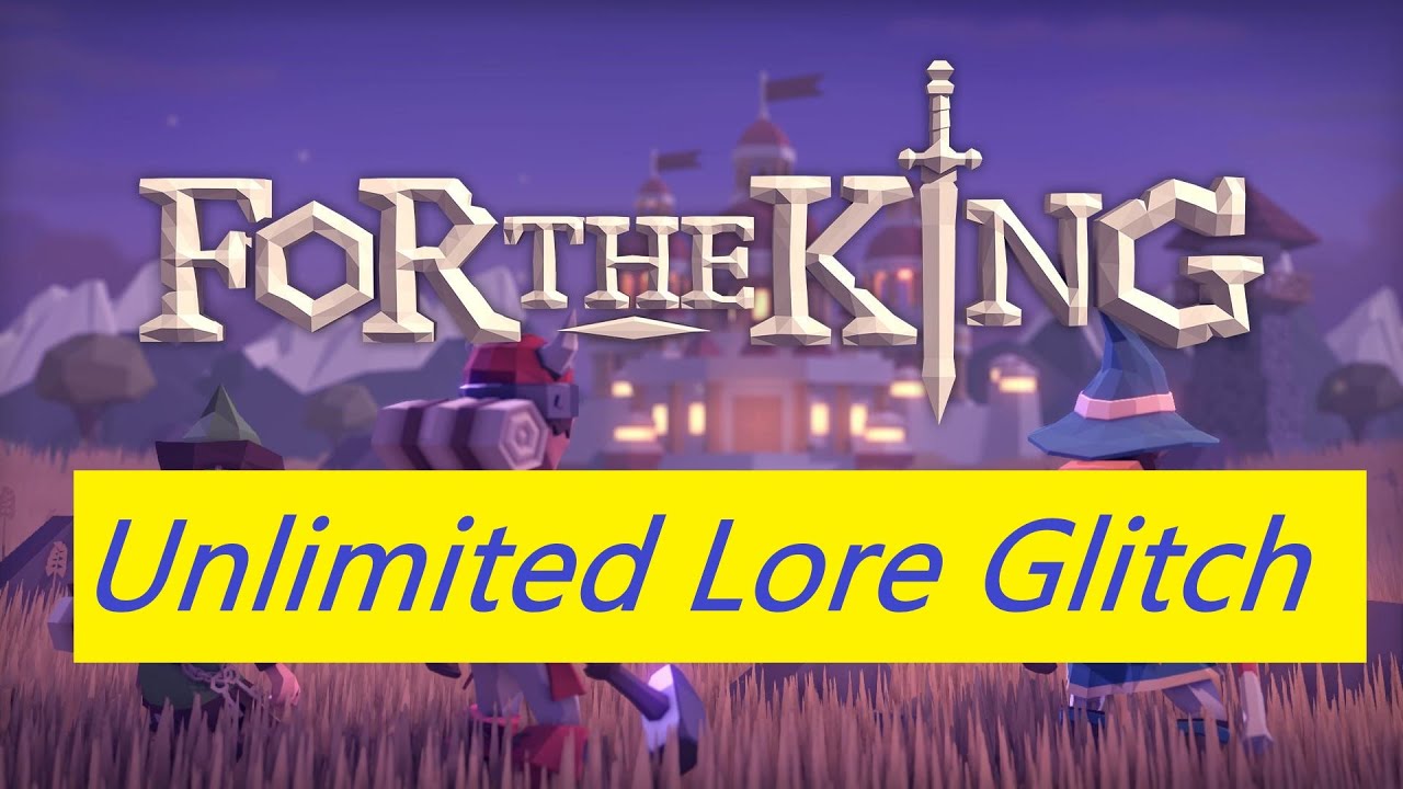 Unlimited Lore in For The King- Glitch/Bug (easy ingame tutorial)