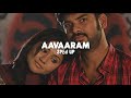 Aavaaram poovukkum  sped up