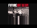 Future feat  Pharrell, Pusha T and Casino   Move That Dope audio