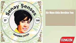 Şenay Şenses - Bir Mum Alda Derdine Yan Resimi