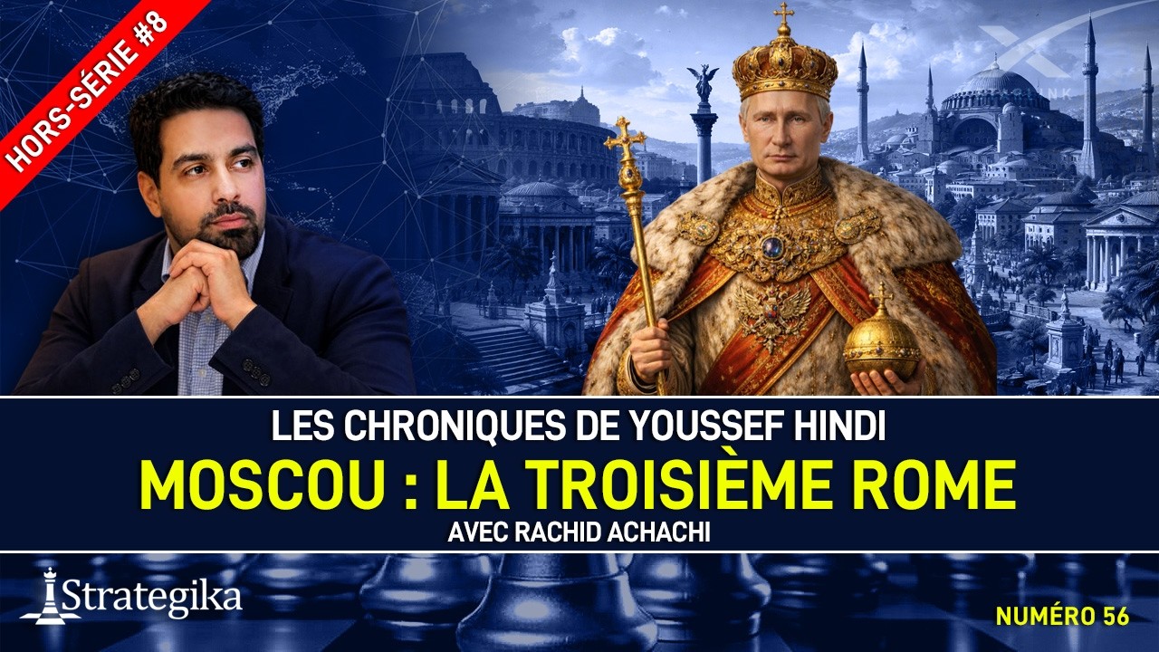 Moscou : la Troisième Rome - Youssef Hindi #56