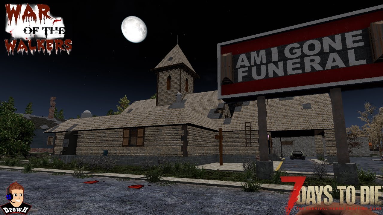 War of the Walkers Mod - 7 Days to Die Alpha 20 - [EP1]