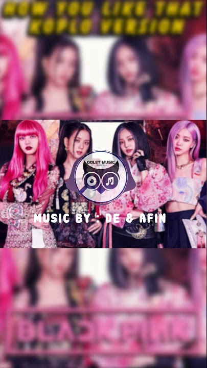 Blackpink - how you like that koplo version #shorts #howyoulikethat #blackpink #lisa