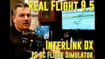 Horizon Hobby - Real Flight 9.5 with InterLink DX Transmitter Controller