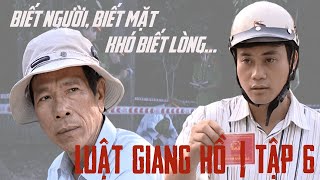 Phim Luật Giang Hồ ▸Tập 6 - Đằng Sau Bộ Dạng 