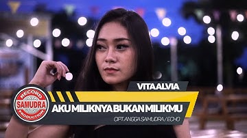 Vita Alvia - Aku Miliknya Bukan Milikmu (Official Music Video)