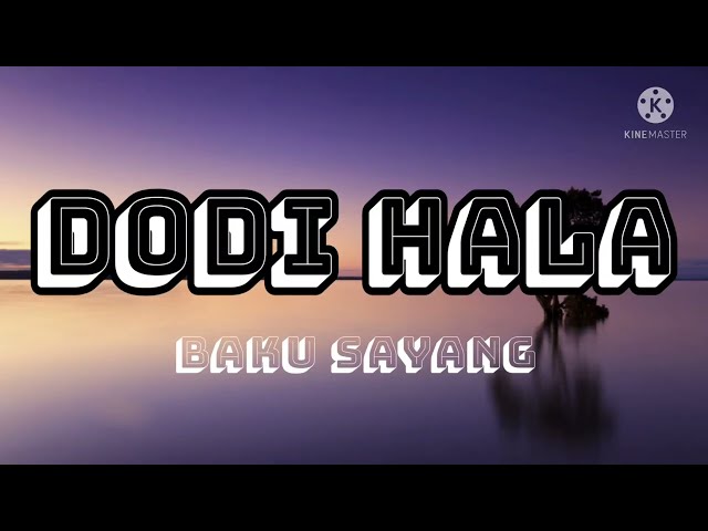 Dodi Hala || Baku Sayang cover terbaru (lirik official) class=