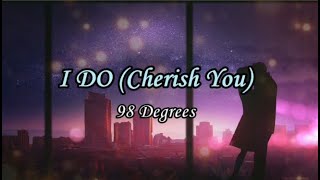 I Do (Cherish You) - 98 Degrees - Lyrics -