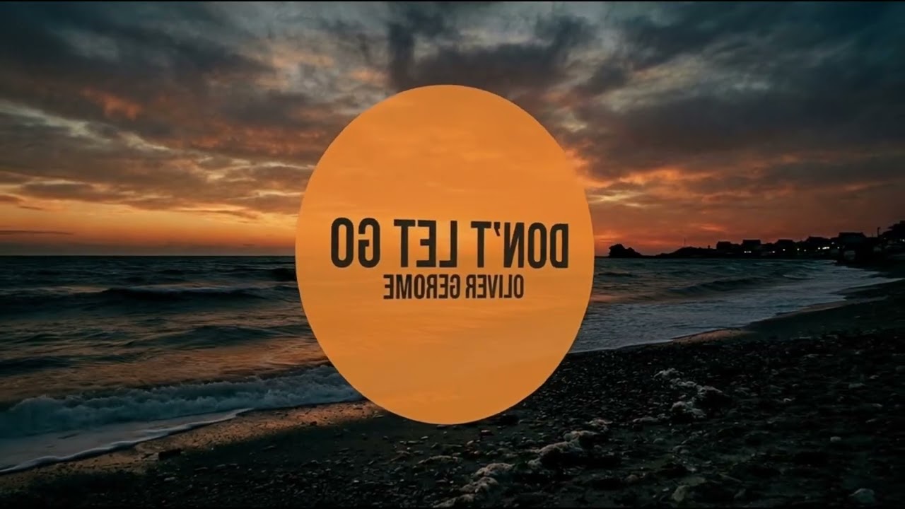 Oliver Gerome - Don't let Go (Official Audio)