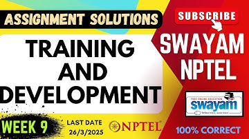 Training and Development Week 9 Assignment Solutions | SWAYAM NPTEL | JAN-MAY 2025 | SUBSCRIBE