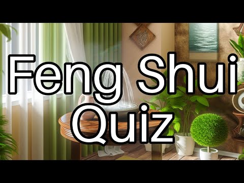 Test Your Feng Shui Knowledge! How Well Do You Really Know This Ancient Art?