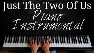 Just the Two of Us - Grover Washington Jr. and Bill Withers | Piano Instrumental