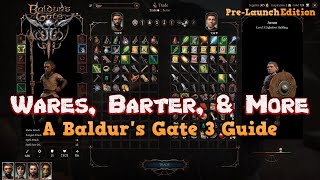 Wares, Bartering, & More  - A Baldur's Gate 3 Guide: Pre-Launch Edition
