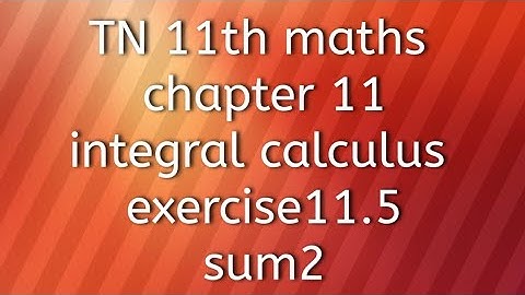 TN 11th maths chapter 11integral calculus exercise 11.5 sum2
