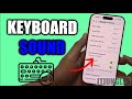 How to Enable/Disable Keyboard Touch Sound on iPhone