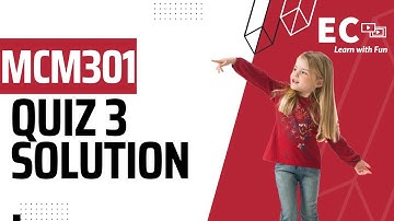 MCM301 Quiz 3 100% Correct Solution 2023
