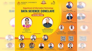DATA SCIENCE CONCLAVE  -  2022  -  28TH APRIL  -  DAY 1  -   9 :30 AM  -  MANIPAL UNIVERSITY JAIPUR