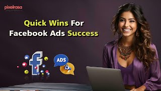 Facebook Ads Hacks: Quick Wins for Instant Success!