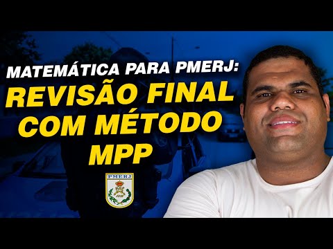 Matemática para PMERJ - Revisão Final com Método MPP