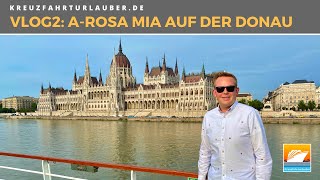 #VLOG2: Mit A-ROSA MIA auf der Donau: Overnight in Budapest