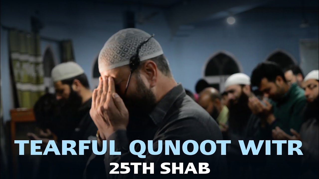 Tearful Qunoot Witr, 25th Shab | Ramadan 2025 | Dr. Zahoor Ahmad Malik Al'Madni |  Zampakdal Sgr |
