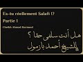 Estu rellement salafi   partie 1  cheikh ahmad bazmoul